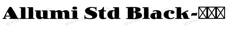 Allumi Std Black字体转换